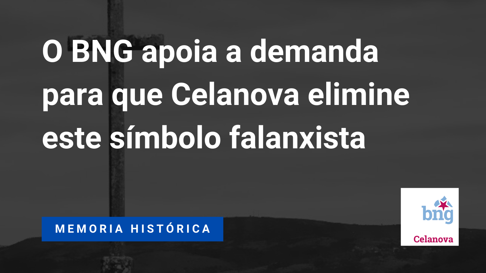 PNG TW BNG en apoio demanda eliminar cruz dos caídos